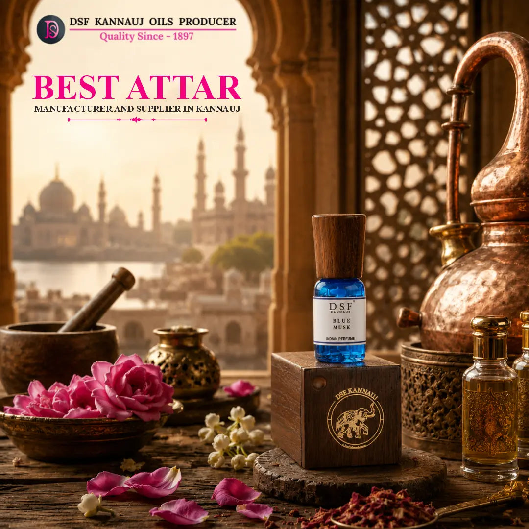 Best Attar Manufacturer and Supplier in Kannauj