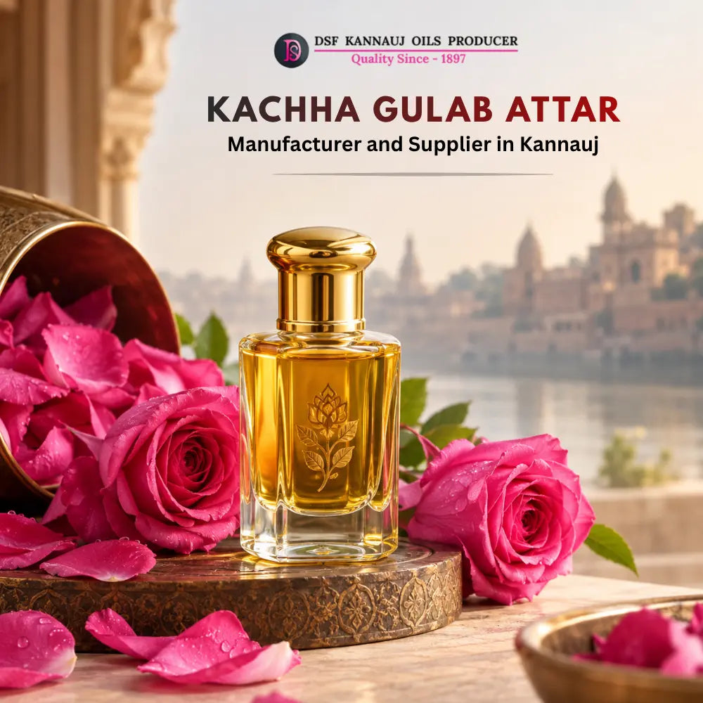 Kachha Gulab Attar Manufacturer and Supplier in Kannauj